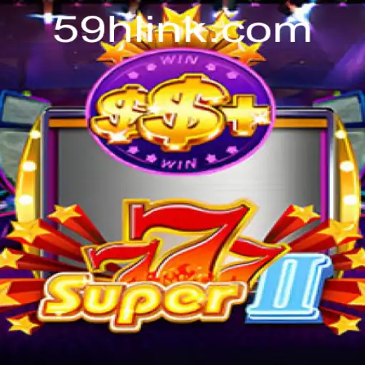 Unveiling the Thrills of Super777II: An Exciting Journey into the World of Gaming